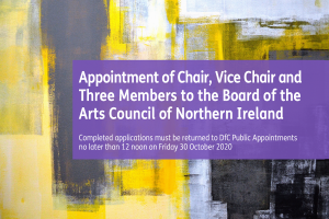 Competition to appoint a Chair, Vice-Chair and members to the Board of Arts Council NI 